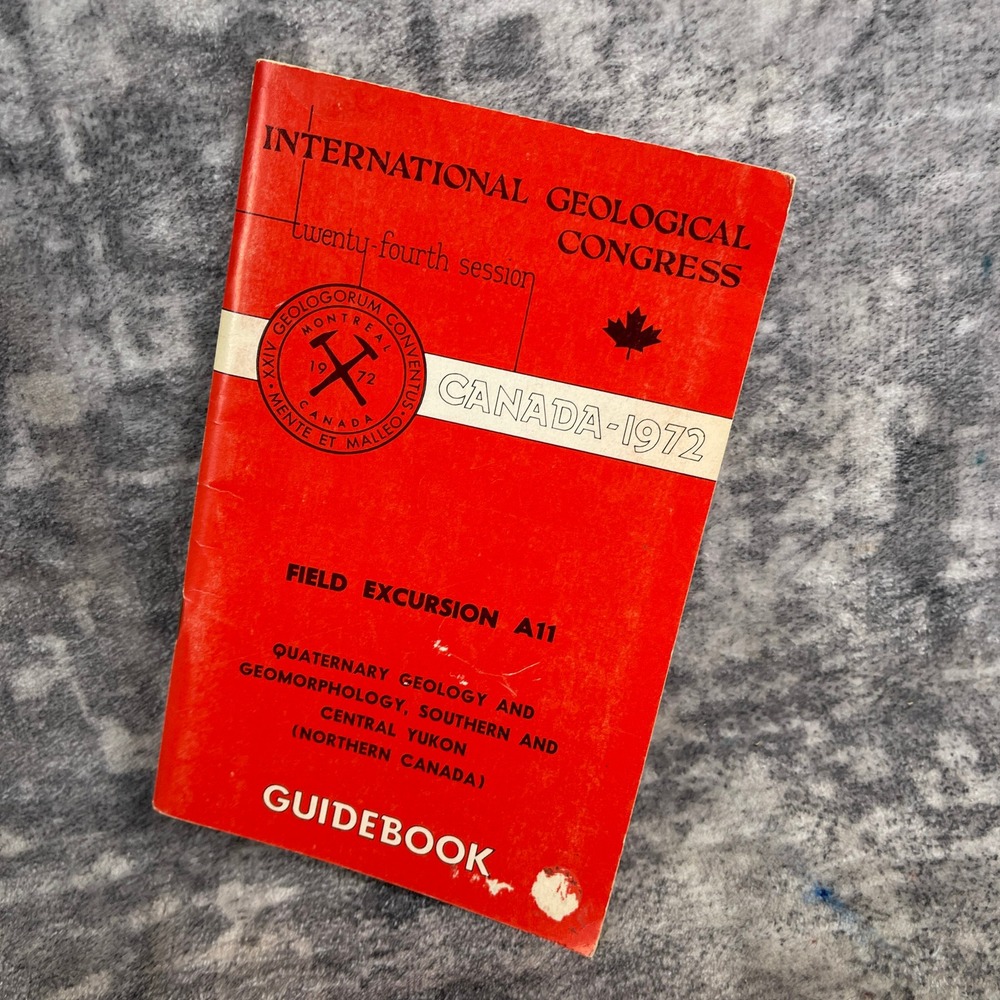 1972 International Geological‎ Congress Yukon Quaternary Geology Guidebook A11